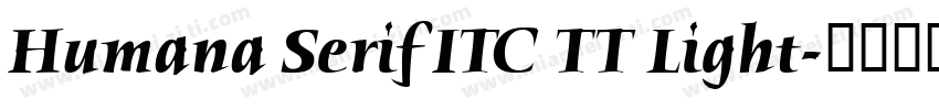 Humana Serif ITC TT Light字体转换